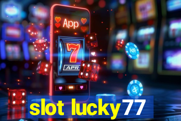 slot lucky77