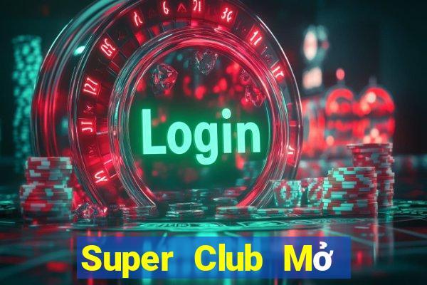 Super Club Mở Trò Chơi Ô Tô