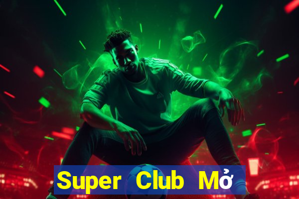 Super Club Mở Trò Chơi Ô Tô