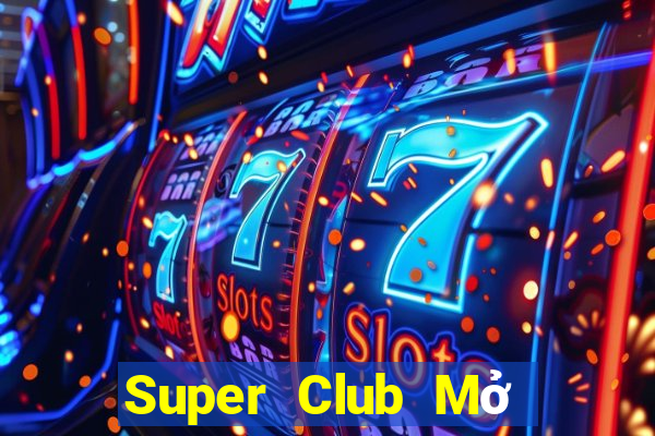 Super Club Mở Trò Chơi Ô Tô