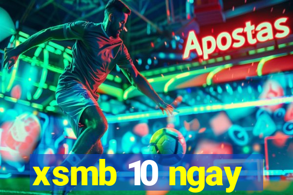 xsmb 10 ngay