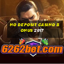 no deposit casino bonus 2017