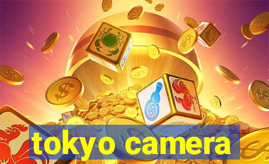 tokyo camera