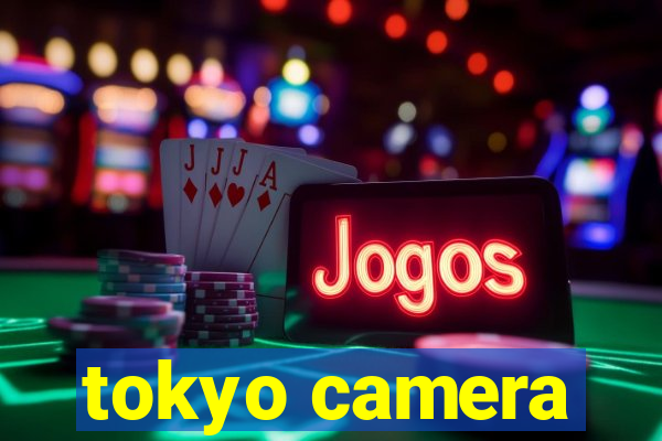 tokyo camera