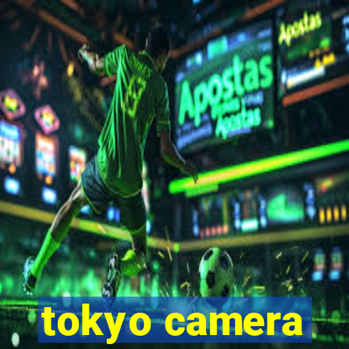 tokyo camera