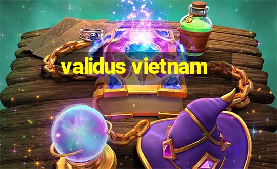 validus vietnam