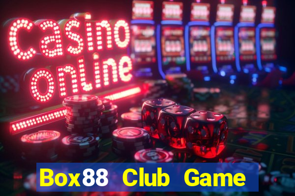 Box88 Club Game Bài Macau