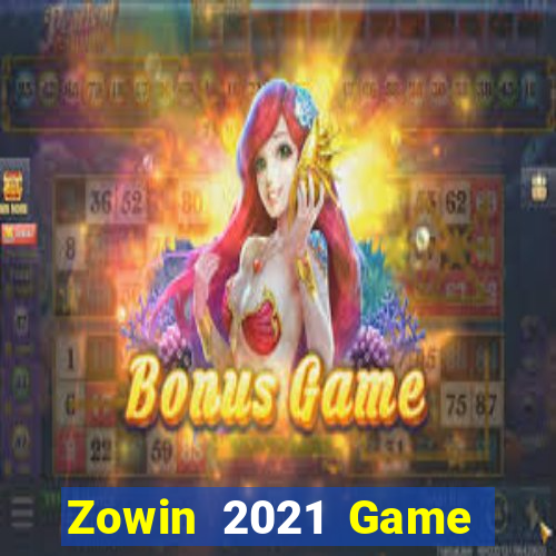 Zowin 2021 Game Bài Tặng Tiền