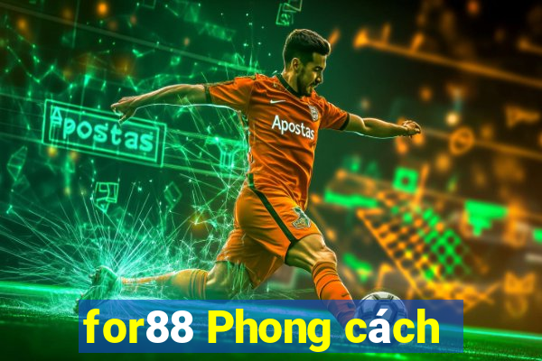 for88 Phong cách