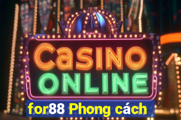 for88 Phong cách