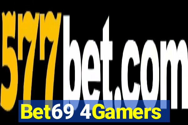 Bet69 4Gamers