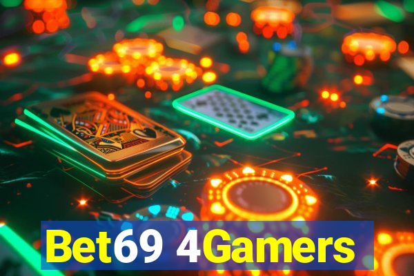 Bet69 4Gamers