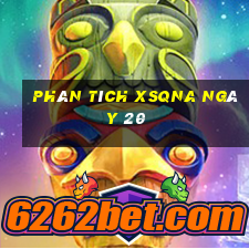 Phân tích XSQNA ngày 20