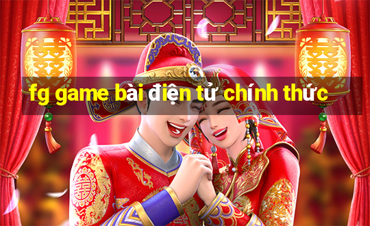 fg game bài điện tử chính thức