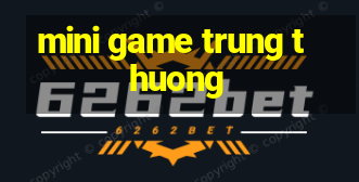 mini game trung thuong