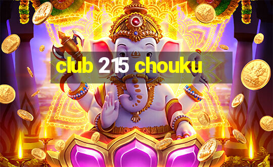 club 215 chouku