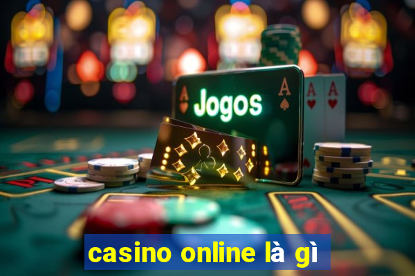 casino online là gì