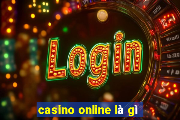 casino online là gì