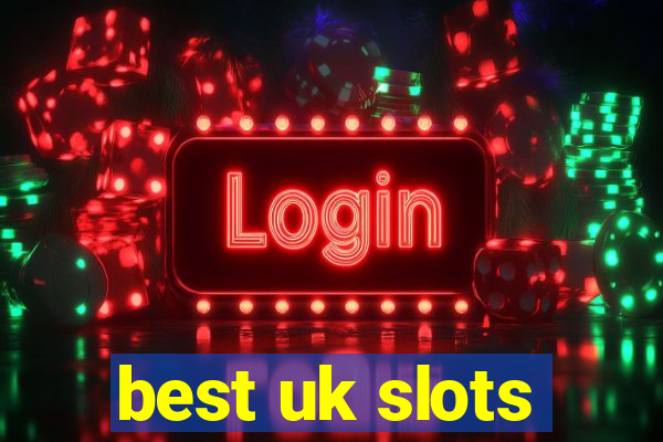 best uk slots