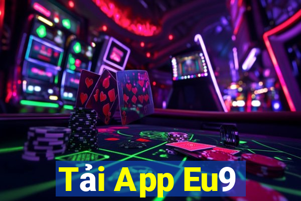 Tải App Eu9