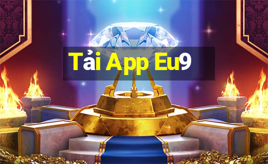 Tải App Eu9