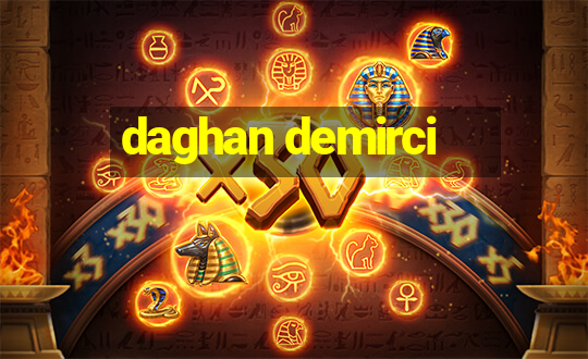 daghan demirci