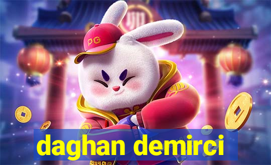 daghan demirci