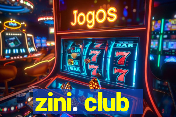 zini. club