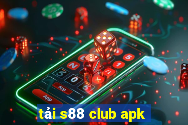 tải s88 club apk