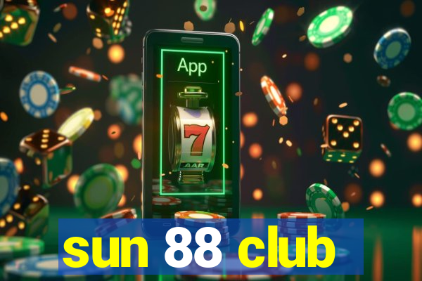 sun 88 club