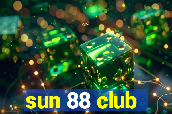 sun 88 club