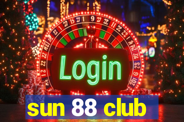 sun 88 club