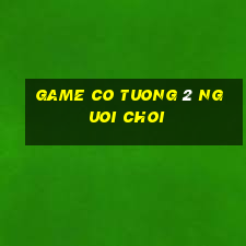 game co tuong 2 nguoi choi