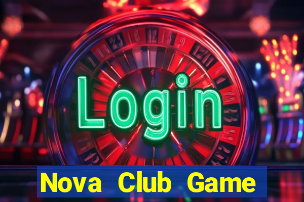 Nova Club Game Bài Có Code