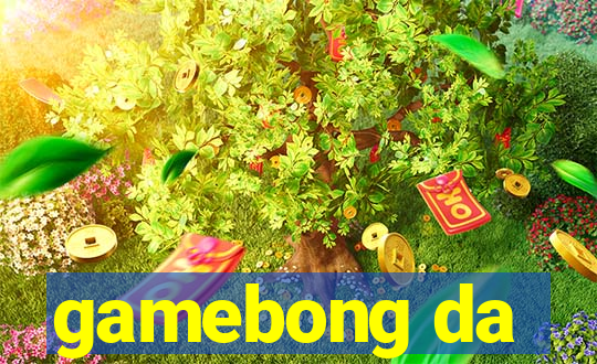 gamebong da