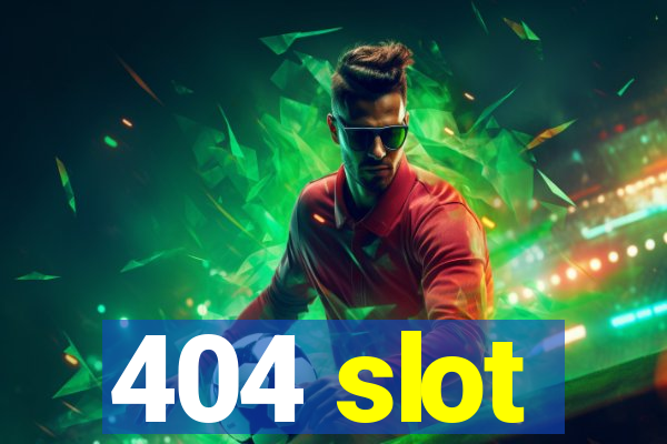 404 slot