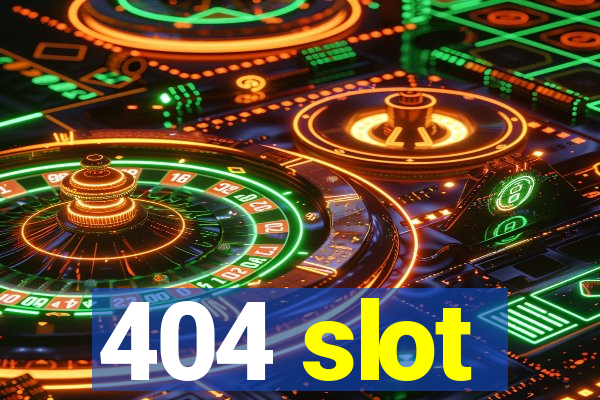 404 slot