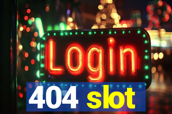 404 slot