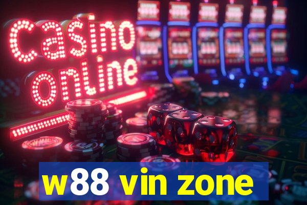 w88 vin zone