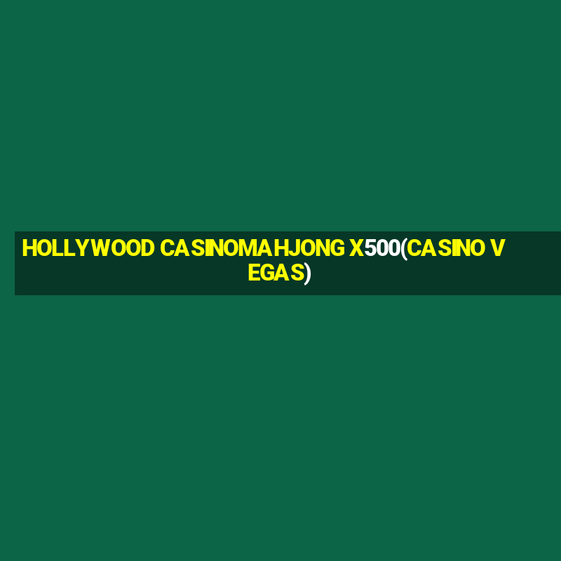 HOLLYWOOD CASINOMAHJONG X500(CASINO VEGAS)