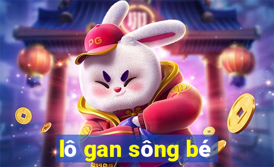 lô gan sông bé