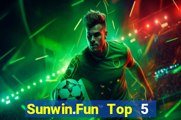 Sunwin.Fun Top 5 Game Bài Đổi Thưởng