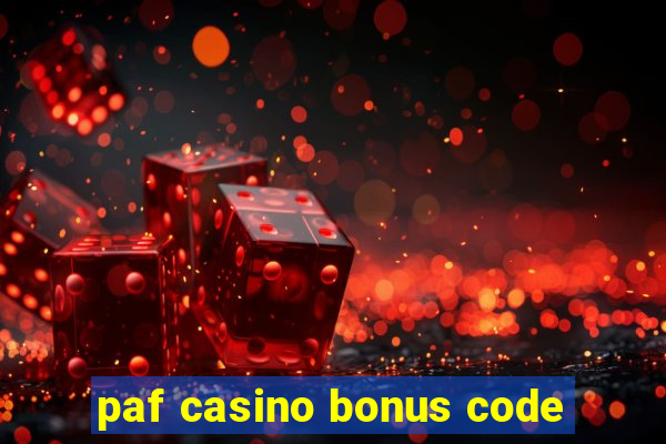 paf casino bonus code