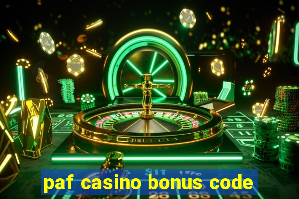 paf casino bonus code