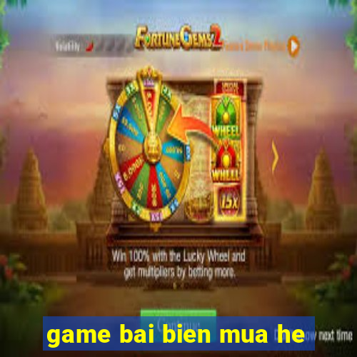 game bai bien mua he