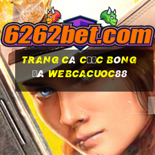 trang cá cược bóng đá webcacuoc88