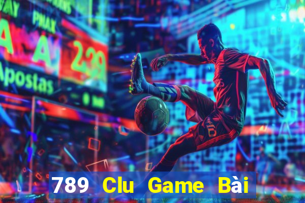 789 Clu Game Bài Lừa Đảo