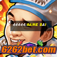 44444 game bài