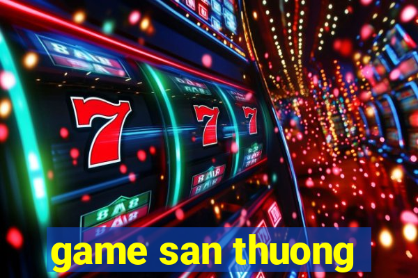 game san thuong