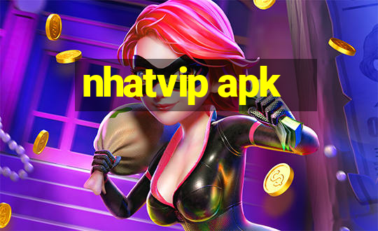 nhatvip apk